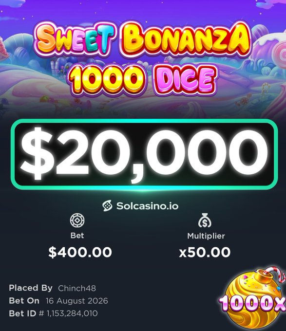 A "Sweet Bonanza 1000 Dice" bet slip on Solcasino.io showing Chinch48 placed a $400 bet on 16 August 2026 (Bet ID #1,153,284,010) that hit a 50x multiplier for a $20,000 max win, turning a $400 bonus buy into massive sol gains as celebrated in the post.