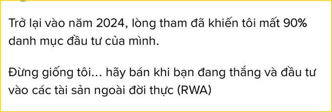 A Vietnamese quote warning against greed and overinvestment, advising investors to sell while winning and diversify into real-world assets (RWA) to avoid the 90% portfolio loss the author experienced in 2024—echoing the post's cautionary tale about chasing altcoin pumps and ignoring prudent risk management.