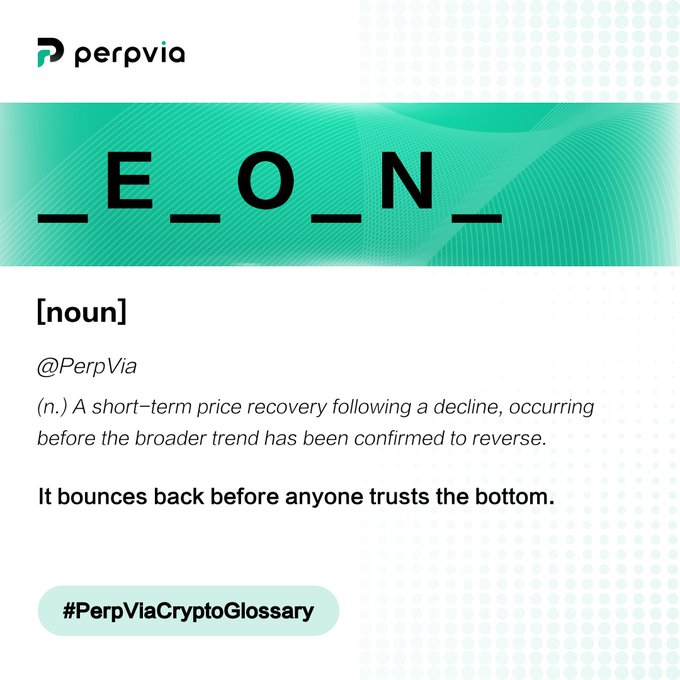 A PerpVia crypto glossary graphic defining '_E_O_N_' as a noun for a short-term price recovery following a decline.