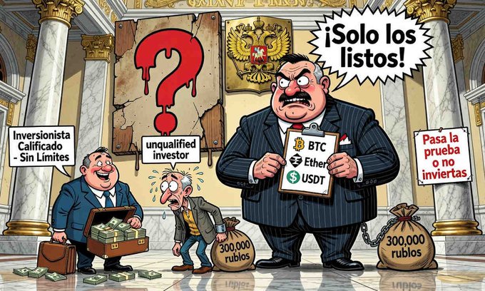 A satirical cartoon depicts a stern Russian official labeled "¡Solo los listos!" declaring "Pasa la prueba o no inviertas" while holding a sign listing BTC, Ether, and USDT approved for public exchange trading. A wealthy "Inversionista Calificado" stands beside a sweating "unqualified investor" clutching a 300,000 rublos money bag, mocking the wealth-based access restrictions to Russia's newly approved crypto market—contrasting with the accompanying post announcing Russia's regulatory clarity on Bitcoin, Ether, and USDT ahead of potential U.S. CLARITY Act developments.