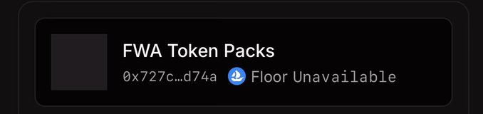 A digital interface showing 'FWA Token Packs' with a contract address '0x727c...d74a' marked as 'Floor Unavailable' on an Ethereum-based platform.