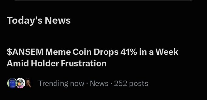 A news headline announces "$ANSEM Meme Coin Drops 41% in a Week Amid Holder Frustration," labeled as trending news with 252 posts. The caption aligns with the post's message, suggesting the token's dip reflects broader market conditions rather than issues specific to $ANSEM.