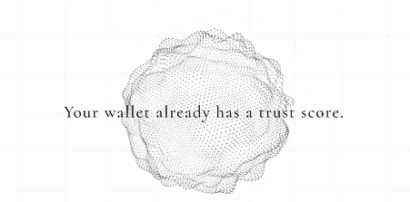 A minimalist graphic with a wireframe sphere design and the text 'Your wallet already has a trust score.'