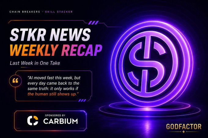 The image is a promotional graphic for the "STKR News Weekly Recap" on the Chain Breakers Show, featuring a glowing purple STKR coin logo, a quote about AI moving fast but only working when "the human still shows up," and sponsor branding for Carbium and GodFactor, with the tagline "Skill Stacker."