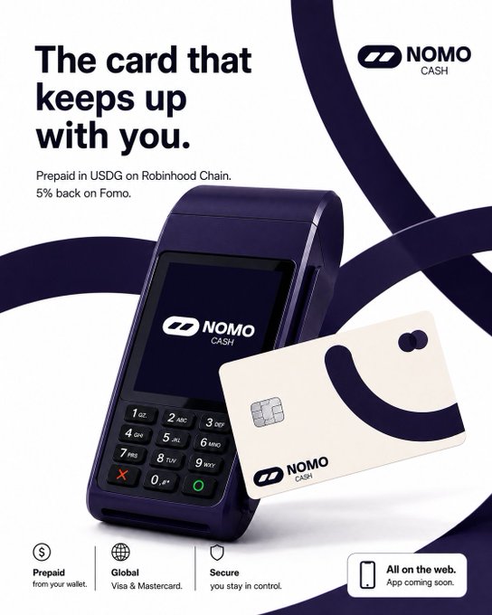 A promotional ad for Nomo Cash featuring a card terminal and a white Nomo Cash card with a smiley face design, highlighting "5% back on Fomo" and "Prepaid in USDG on Robinhood Chain." The visual reinforces the post's key features—cashback rewards, prepaid Visa/Mastercard availability, and seamless funding from any chain—while noting the app is "coming soon" and emphasizing security ("you stay in control").