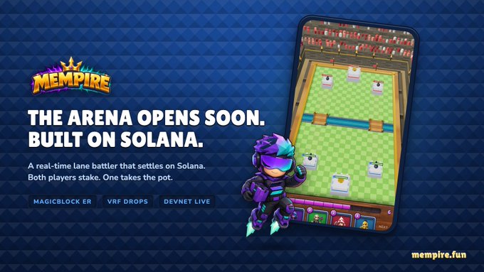 A promotional graphic for "MEMPIRE" featuring a game character and the text "THE ARENA OPENS SOON. BUILT ON SOLANA," describing it as a real-time lane battler settling on Solana with mentions of MAGICBLOCK ER, VRF DROPS, and DEVNET LIVE.