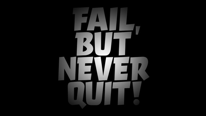 A motivational graphic with metallic 3D text reading 'FAIL, BUT NEVER QUIT!' on a black background.