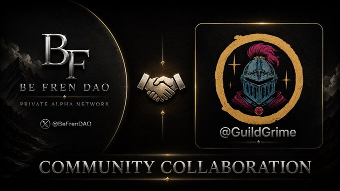 A 'COMMUNITY COLLABORATION' graphic between 'BF BE FREN DAO' and '@GuildGrime', featuring a knight helmet logo and a handshake icon.