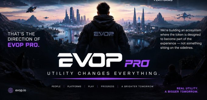 A promotional banner for 'EVOP PRO' features a hooded figure looking out at a futuristic sci-fi cityscape, with the tagline 'UTILITY CHANGES EVERYTHING' and text stating 'THAT'S THE DIRECTION OF EVOP PRO' and 'We're building an ecosystem where the token is designed to become part of the experience — not something sitting on the sidelines.'