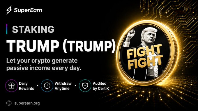 A promotional banner for SuperEarn advertising crypto staking for 'TRUMP' token, featuring 'Daily Rewards', 'Withdraw Anytime', 'Audited by Certik', and the website superearn.org.