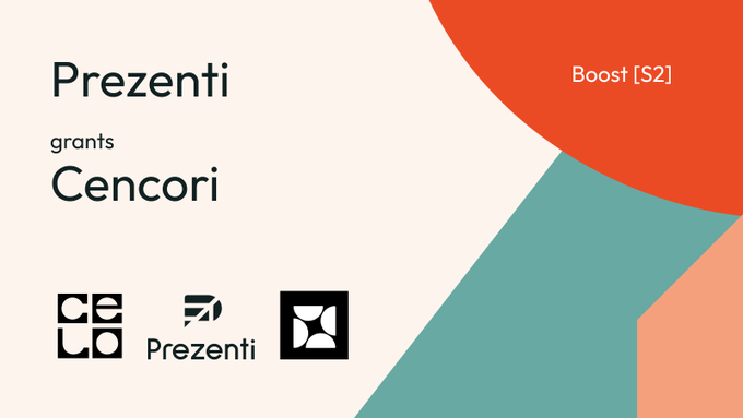 The image is a promotional graphic announcing that Prezenti has granted a Boost [S2] grant to Cencori. It features the Celo, Prezenti, and Cencori logos against a geometric background of orange, coral, and teal shapes, visually celebrating the funding milestone mentioned in the accompanying post about Cencori's AI cloud infrastructure.
