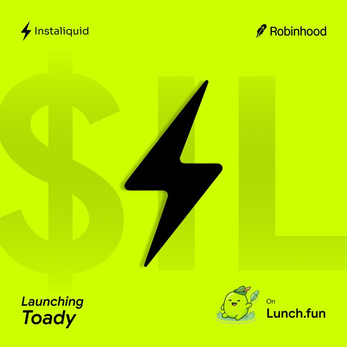 The image is a bright neon-green promotional graphic featuring the Instaliquid and Robinhood logos at the top, a large black lightning bolt centered over a faded "$" symbol, and the text "Launching Toady" alongside a small cartoon character and "On Lunch.fun" at the bottom. The graphic teases Instaliquid's launch on the Lunch.fun platform, visually echoing the post's announcement of a new crypto-backed borrowing era with its lightning bolt symbolizing speed and the "$" representing unlocked liquidity.