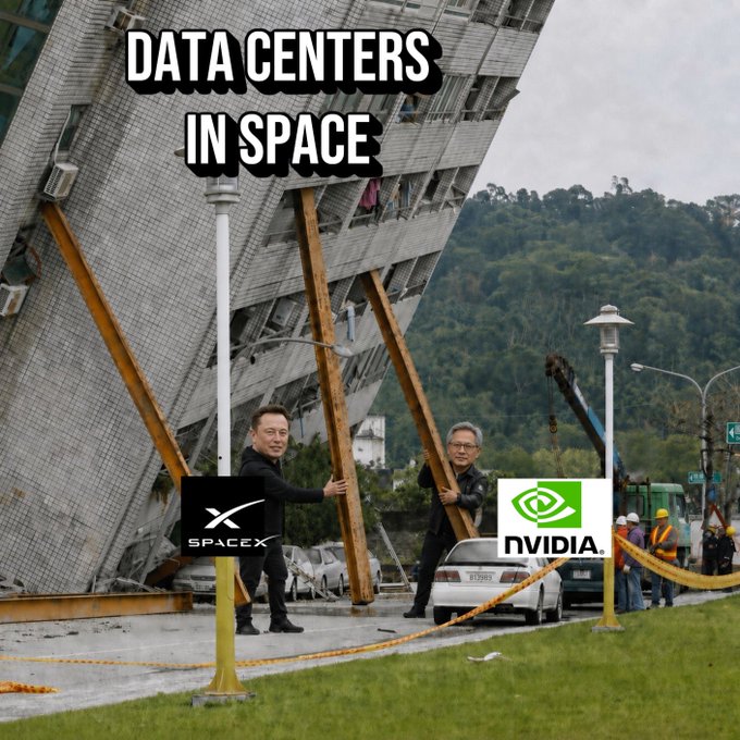 A meme image titled "DATA CENTERS IN SPACE" shows photos of Elon Musk (with the SpaceX logo) and Jensen Huang (with the NVIDIA logo) holding up wooden supports to prop up a tilting building, humorously suggesting the two tech leaders teaming up to prop up the collapsing data center industry by moving operations into space.
