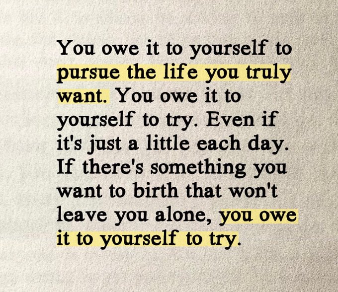 An inspirational quote highlighted in yellow reads: 'You owe it to yourself to pursue the life you truly want. You owe it to yourself to try.'
