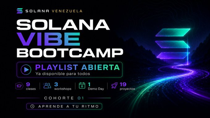 The image is a promotional graphic for the "Solana Vibe Bootcamp" by Solana Venezuela, featuring the Solana logo and advertising an open playlist ("Playlist Abierta") now available to everyone, with stats showing 9 classes, 3 workshops, 1 Demo Day, and 19 projects for Cohort 01, encouraging viewers to "learn at your own rhythm."