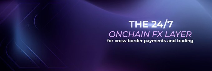 A purple banner graphic with abstract wave designs reads 'THE 24/7 ONCHAIN FX LAYER for cross-border payments and trading'.