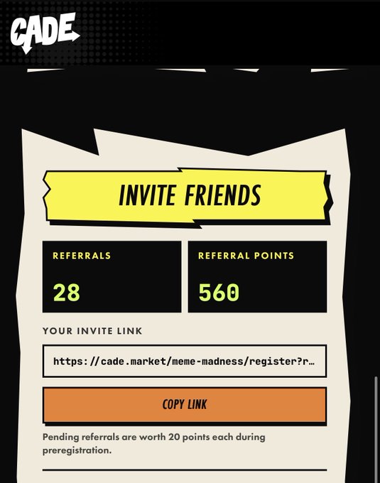 A screenshot of the CADE website's 'Invite Friends' page showing 28 referrals and 560 referral points, with an invite link for the Meme Madness registration and a note that pending referrals are worth 20 points each.