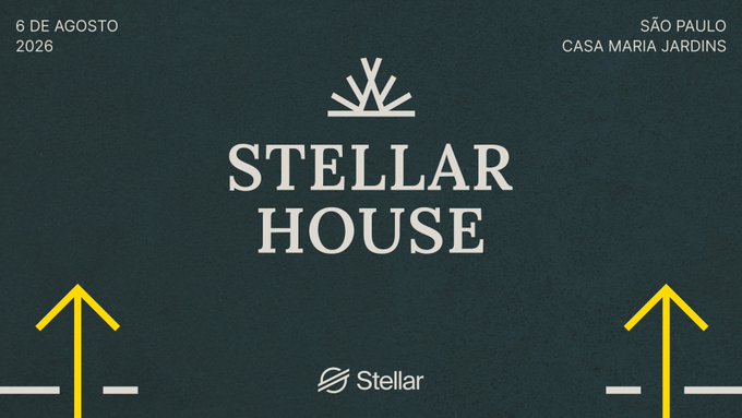 A dark promotional graphic for the "Stellar House" event, featuring a starburst logo, yellow arrows, and the Stellar branding, with text noting "6 de Agosto 2026" and "São Paulo, Casa Maria Jardins"—directly illustrating the upcoming gathering of financial leaders and institutional builders in Brazil.