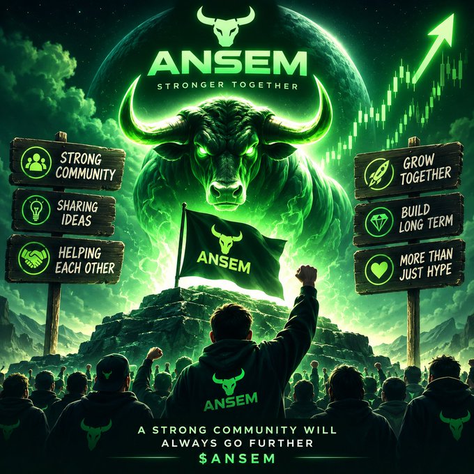 A green-themed community promotional graphic featuring a glowing bull with 'ANSEM STRONGER TOGETHER', a flag, and signs reading 'STRONG COMMUNITY', 'SHARING IDEAS', 'HELPING EACH OTHER', 'GROW TOGETHER', 'BUILD LONG TERM', 'MORE THAN JUST HYPE', and the tagline 'A STRONG COMMUNITY WILL ALWAYS GO FURTHER $ANSEM.'