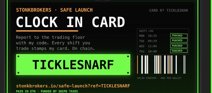 A promotional graphic for Stonkbrokers' Safe Launch features a "CLOCK IN CARD" branded as Card No. "TICKLESNARF," displaying a green label with a shift log showing four "PUNCHED" entries across Monday through Thursday and a barcode. The card, funded by Snipe Taxes and paid in ETH, directs users to stonkbrokers.io/safe-launch?ref=TICKLESNARF, linking the referral signup to the displayed punch card.