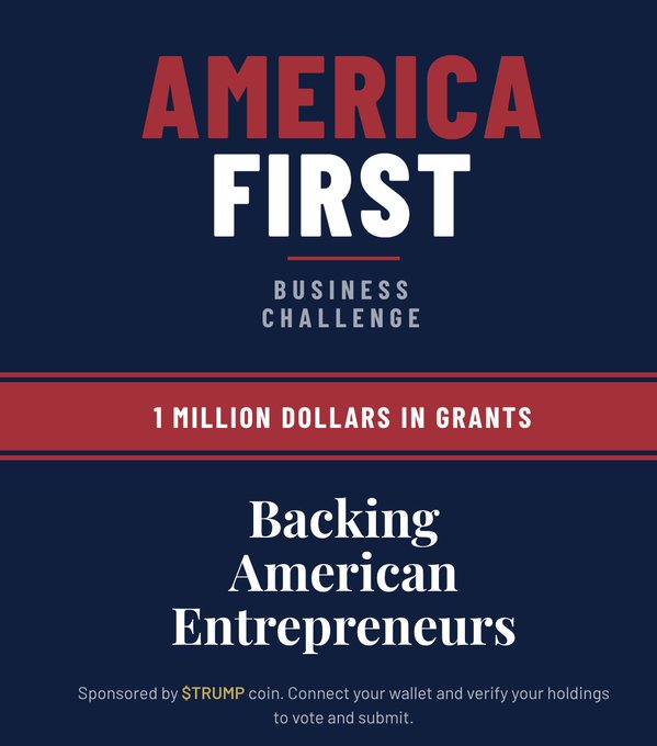 A promotional graphic for the "America First Business Challenge," sponsored by $TRUMP coin, advertises $1 million in grants to back American entrepreneurs through a 90-day competition requiring wallet connection to vote and submit. The image's bold red, white, and blue design visually reinforces the post's announcement of the memecoin's initiative to fund U.S. business owners.