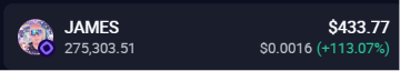 A portfolio dashboard entry for a user named JAMES showing a holding of 275,303.51 tokens valued at $433.77, priced at $0.0016 with a +113.07% gain.