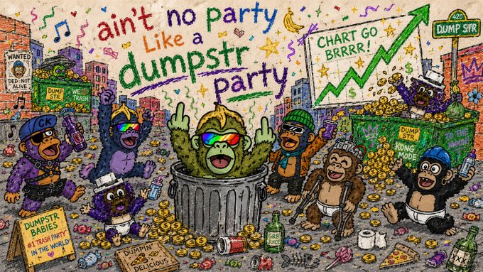 A colorful cartoon illustration titled 'ain't no party like a dumpstr party' featuring various monkeys in a trash-filled street setting, with a 'DUMPSTR' sign, a 'CHART GO BRRRR!' rising arrow sign, and signs reading 'DUMPSTR BABIES #1 TRASH PARTY IN THE WORLD' and 'DUMPIN' DELICIOUS'.