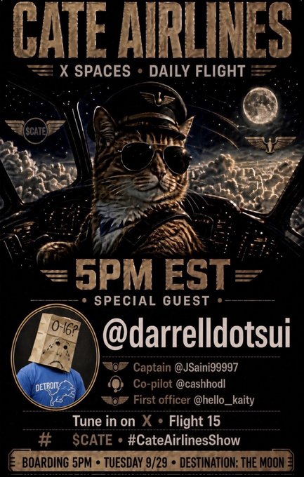 A promotional poster for 'CATE AIRLINES X SPACES DAILY FLIGHT' at '5PM EST' featuring a cat in a pilot outfit and sunglasses, announcing special guest '@darrelldotsui' along with Captain @Jsaini99997, Co-pilot @cashhodl, and First officer @hello_kaity; boarding 5PM Tuesday 9/29, destination: The Moon, with hashtags #SCATE and #CateAirlinesShow.