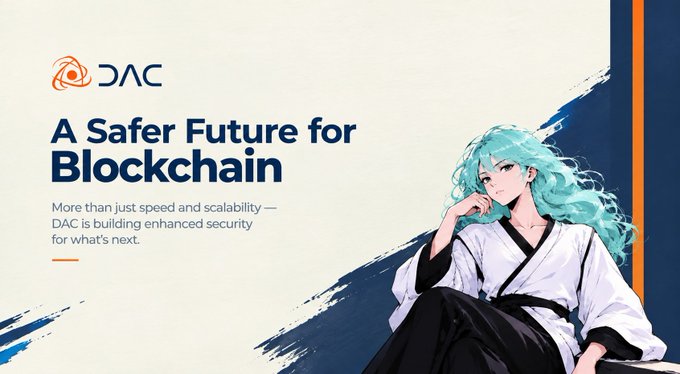 An advertisement for DAC blockchain featuring an anime-style character with teal hair in a white martial arts uniform, alongside the text 'A Safer Future for Blockchain - More than just speed and scalability — DAC is building enhanced security for what's next.'