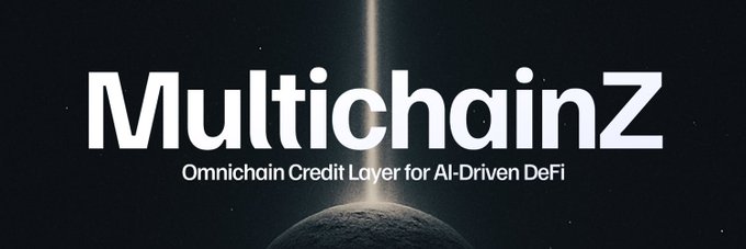 A logo banner displaying 'MultichainZ' in bold white text against a dark cosmic background, with the tagline 'Omnichain Credit Layer for AI-Driven DeFi' illuminated by a beam of light.