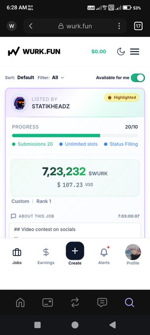 A mobile screenshot of the WURK.FUN app showing a highlighted job listing from STATIKHEADZ with a video contest on socials, priced at 7,23,232 $WURK (~$107.23 USD), at 20/10 progress on unlimited slots.
