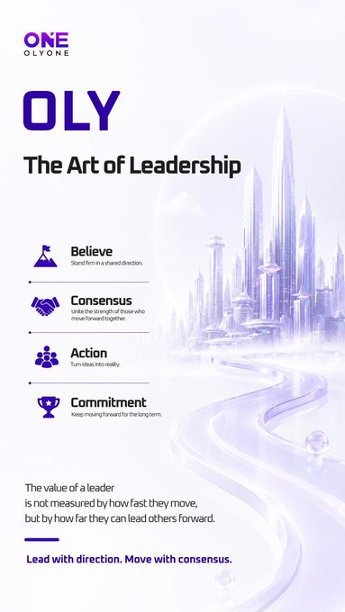 The image is a vertical infographic titled "OLY – The Art of Leadership," featuring a futuristic purple-toned cityscape with a winding road. It outlines four leadership principles with icons: **Believe** (Stand firm in a shared direction), **Consensus** (Unite the strength of those who move forward together), **Action** (Turn ideas into reality), and **Commitment** (Keep moving forward for the long term). The design ties directly to the post's message of purposeful, collective, and lasting leadership, reinforced by the tagline "Lead with direction. Move with consensus."
