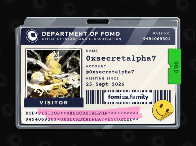 A digital ID badge titled 'DEPARTMENT OF FOMO - OFFICE OF INTAKE AND CLASSIFICATION' featuring a cartoon character, name 'Oxsecretalpha7', account '@Oxsecretalpha7', 'VISITING SINCE 25 Sept 2026', and the URL 'fomies.family'.