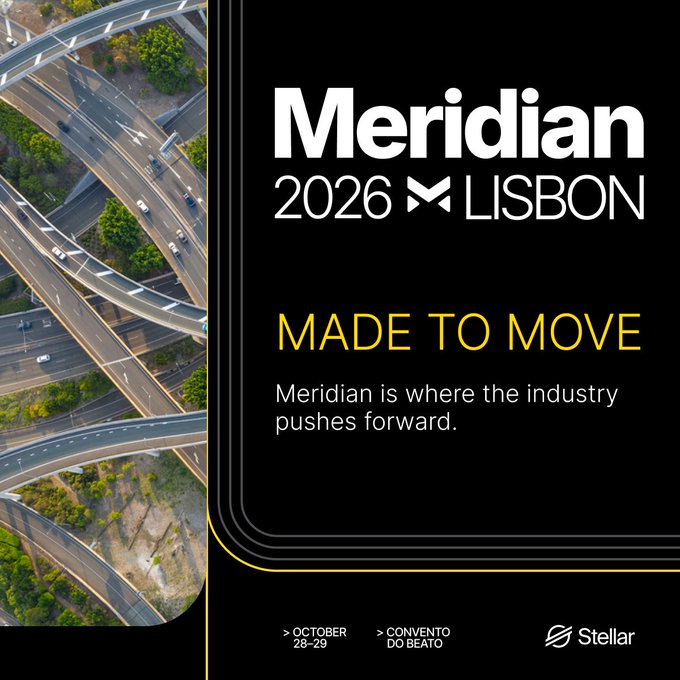 Promotional graphic for Stellar's "Meridian 2026" conference in Lisbon (October 28-29 at Convento do Beato), featuring an aerial view of a complex highway interchange on the left and the tagline "Made to Move — Meridian is where the industry pushes forward" on a black background, visually reinforcing the post's theme of momentum and forward progress in finance.
