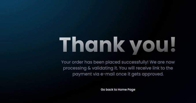 A digital screen displays a 'Thank you!' message, stating 'Your order has been placed successfully! We are now processing & validating it. You will receive link to the payment via e-mail once it gets approved.'