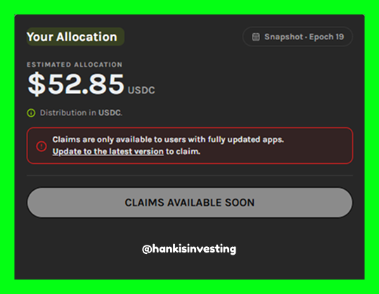 A digital allocation dashboard titled 'Your Allocation' showing an estimated allocation of $52.85 USDC for Snapshot Epoch 19, with a message that claims require the latest app version and a 'CLAIMS AVAILABLE SOON' button, watermarked @hankisinvesting.