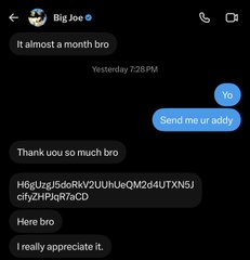 A text message conversation with 'Big Joe' where he writes 'It almost a month bro', 'Thank youu so much bro', 'Here bro', and 'I really appreciate it,' along with a crypto wallet address.