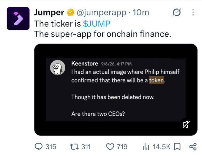 A screenshot of a tweet from Jumper (@jumperapp) announcing "The ticker is $JUMP - The super-app for onchain finance," featuring a quoted Discord message from Keensore dated 9/6/26 that references "Philip" confirming there will be a token. The tweet has 315 replies, 311 reposts, 719 likes, and 14.5K views, aligning with the post celebrating $JUMP's official ticker announcement while awaiting further airdrop and TGE details.