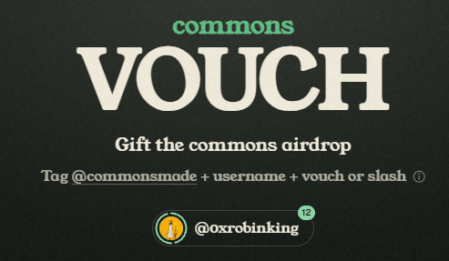 A graphic advertisement with the text 'commons VOUCH, Gift the commons airdrop, Tag @commonsmade + username + vouch or slash' and the handle '@0xrobinking' with the number 12.