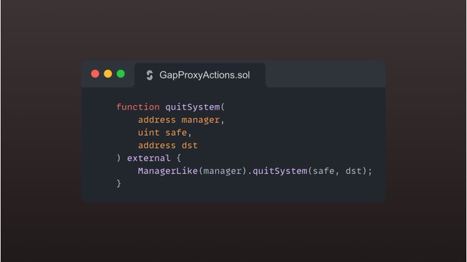 A code editor window displaying a Solidity smart contract file named 'GapProxyActions.sol' containing a 'quitSystem' function that calls 'ManagerLike(manager).quitSystem(safe, dst)'.
