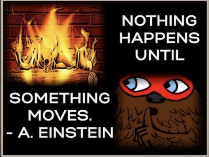 A meme featuring a fireplace and a cartoon dog wearing a red superhero mask, with text reading "NOTHING HAPPENS UNTIL SOMETHING MOVES. - A. EINSTEIN." The image humorously illustrates the post's point about dormant Satoshi-era BTC wallets suddenly "moving" after 15+ years to sell, implying this dormant whale activity is the catalyst ("something moving") needed to shift market liquidity from Bitcoin toward XRP.