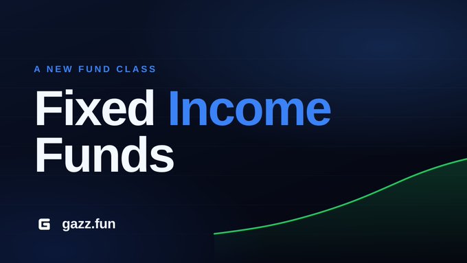 A dark promotional graphic with text 'A NEW FUND CLASS Fixed Income Funds' and the 'gazz.fun' logo.