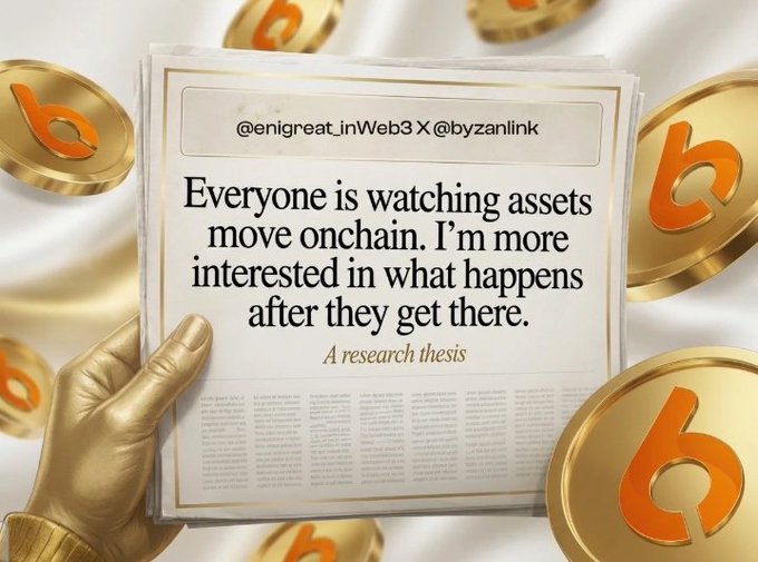 A golden hand holds a newspaper with the headline 'Everyone is watching assets move onchain. I'm more interested in what happens after they get there. A research thesis,' credited to '@enigreart_inWeb3 X @byzanlink,' surrounded by floating gold coins featuring an orange logo.