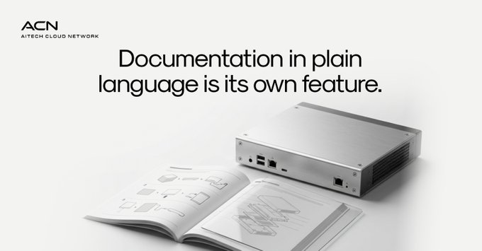 The image features an open instruction booklet displaying diagrams alongside a sleek silver networking device, with "AITECH CLOUD NETWORK" (ACN) branding in the corner. Above the products, bold text reads "Documentation in plain language is its own feature," visually reinforcing the post's message that clear, accessible documentation deserves to be highlighted as a valuable feature in itself.