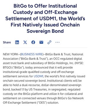 A Business Wire press release announcing that BitGo Bank & Trust (BITG) will provide institutional-grade custody and off-exchange settlement for USDM1, the world's first natively issued onchain sovereign bond, backed 1:1 by US Treasuries and available across Solana, Ethereum, and Stellar via BitGo's Go Network OES solution.