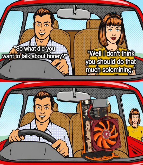 A pop art-style comic shows a couple driving, with the man asking "So what did you want to talk about honey?" and the woman responding "Well I don't think you should do that much solomining," followed by a second panel where he nonchalantly continues driving while a massive cryptocurrency mining rig with a glowing red fan sits between them, visually poking fun at how "solomining" greed for crypto profits can dominate relationships.