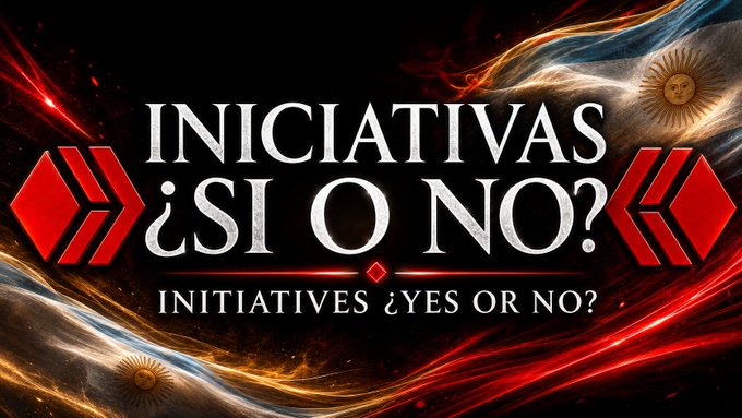 The image is a dramatic banner with the bold text "INICIATIVAS ¿SI O NO? / INITIATIVES ¿YES OR NO?" flanked by red chevrons and set against flowing red, black, and blue waves featuring the Argentine Sun emblem. It visually represents the Hive community initiative described, inviting members to weigh in on proposals in a bilingual debate format.