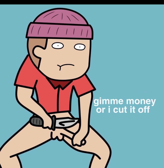 Meme illustration of a cartoon character in a red shirt and pink beanie holding scissors near their crotch, with text reading "gimme money or i cut it off" on a teal background.