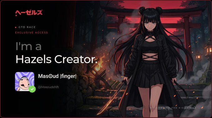 A promotional graphic featuring an anime-style female character in dark clothing holding a sword, with text identifying the user as 'I'm a Hazels Creator' with the username 'Mas0ud |finger' (@MasoudsNft) and a GTD RACE exclusive access label.
