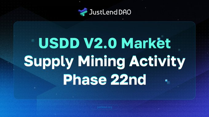A promotional banner for JustLend DAO announcing 'USDD V2.0 Market Supply Mining Activity Phase 22nd' against a blue digital background.